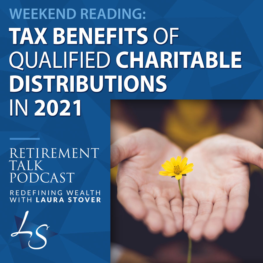 Tax Benefits of Qualified Charitable Distributions in 2021