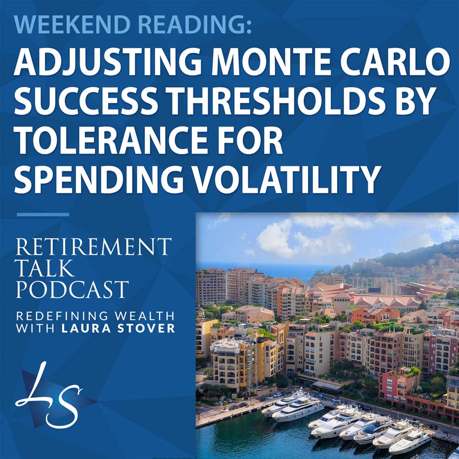 Adjusting Monte Carlo Success Thresholds By Tolerance For Spending Volatility