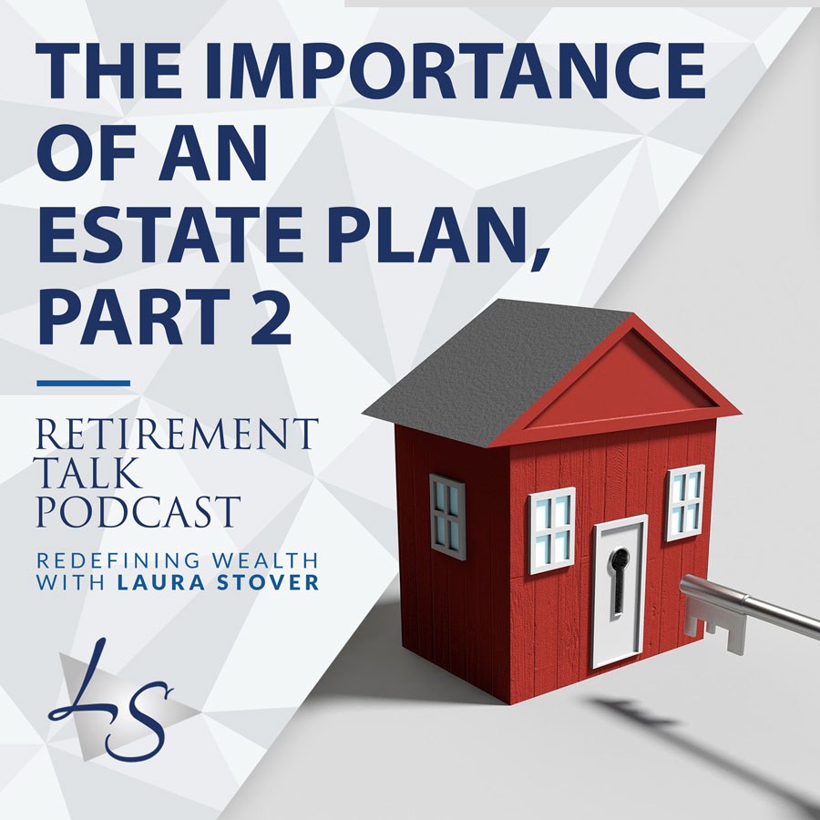 99. The Importance of an Estate Plan, Part 2