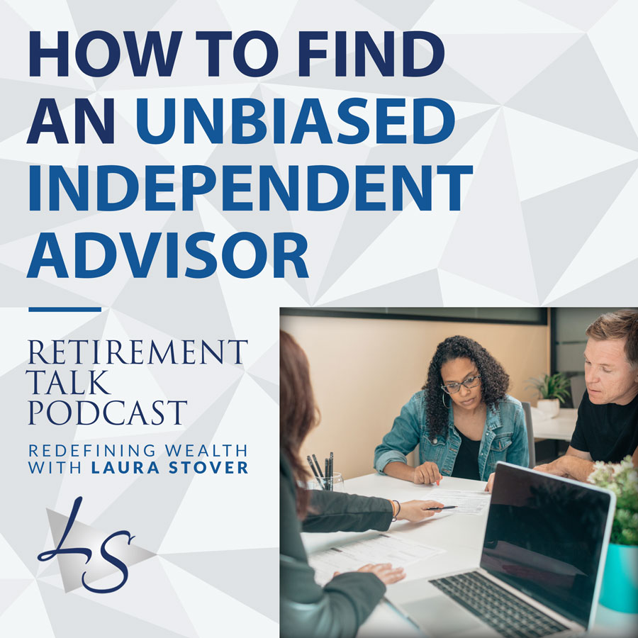107. How to Find An Unbiased Independent Advisor