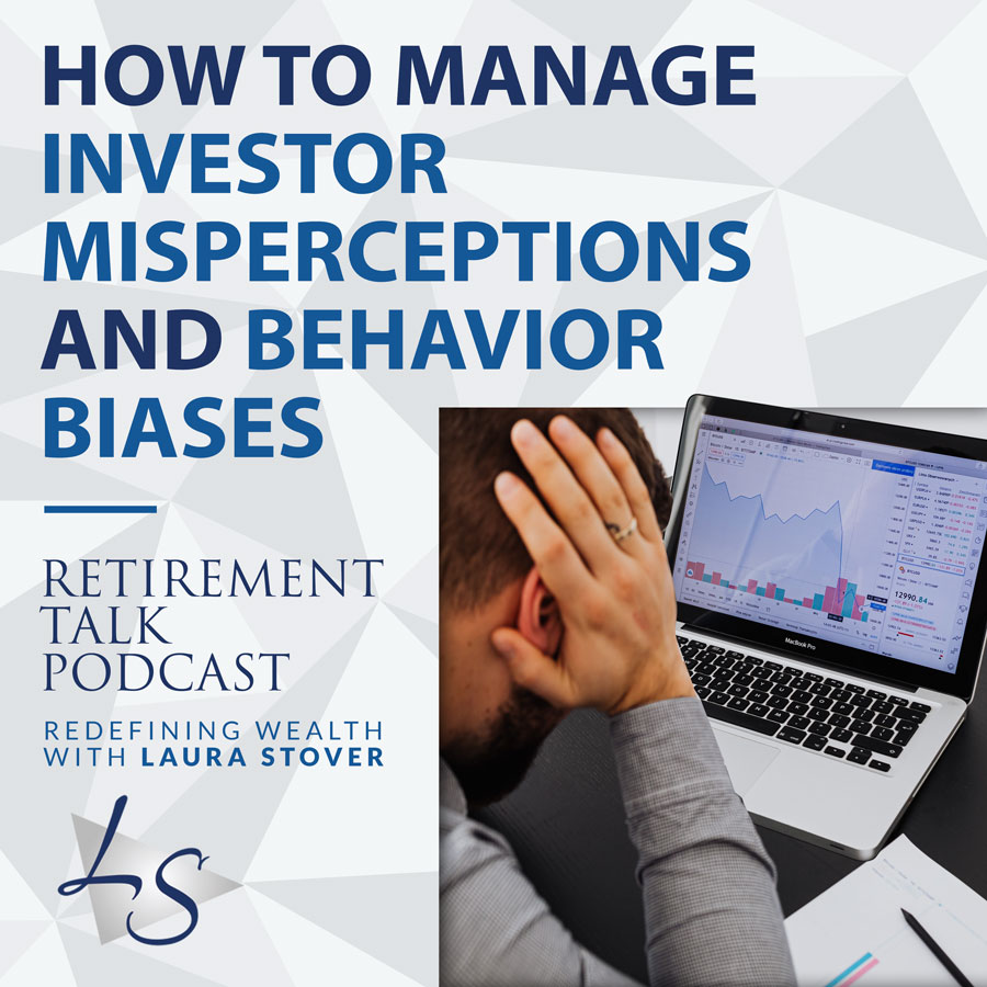 111. How to Manage Investor Misperceptions and Behavior Biases