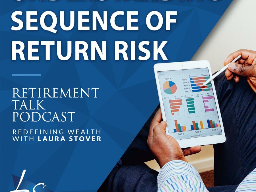 116. Understanding Sequence of Return Risk