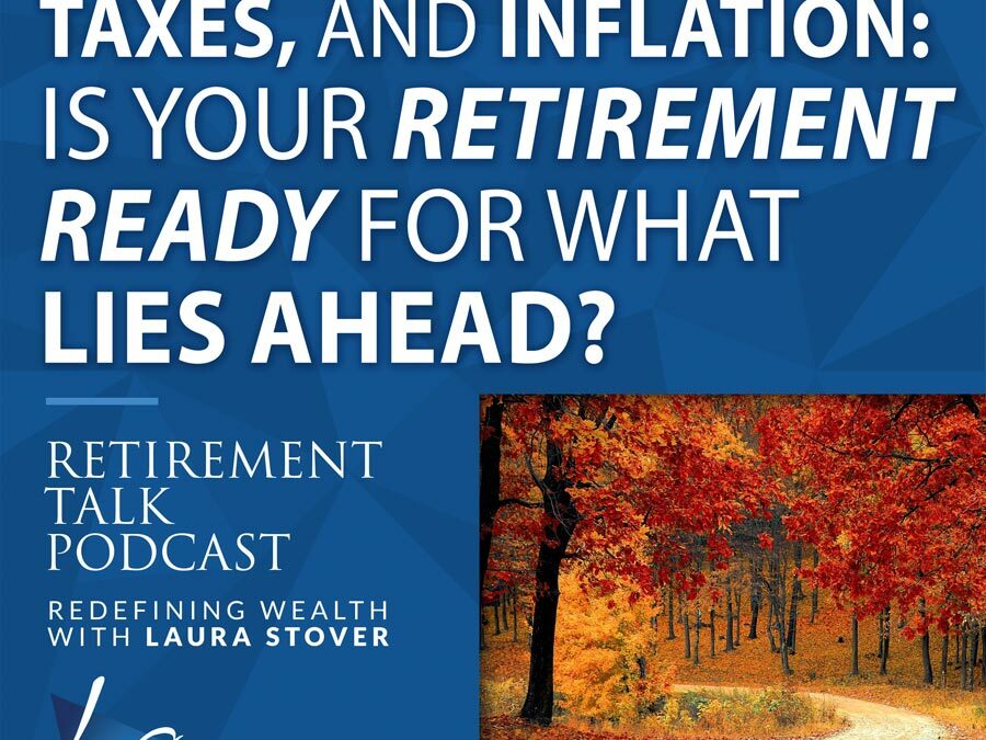 119. National Debt, Rising Taxes, and Inflation: Is Your Retirement Ready for What Lies Ahead?