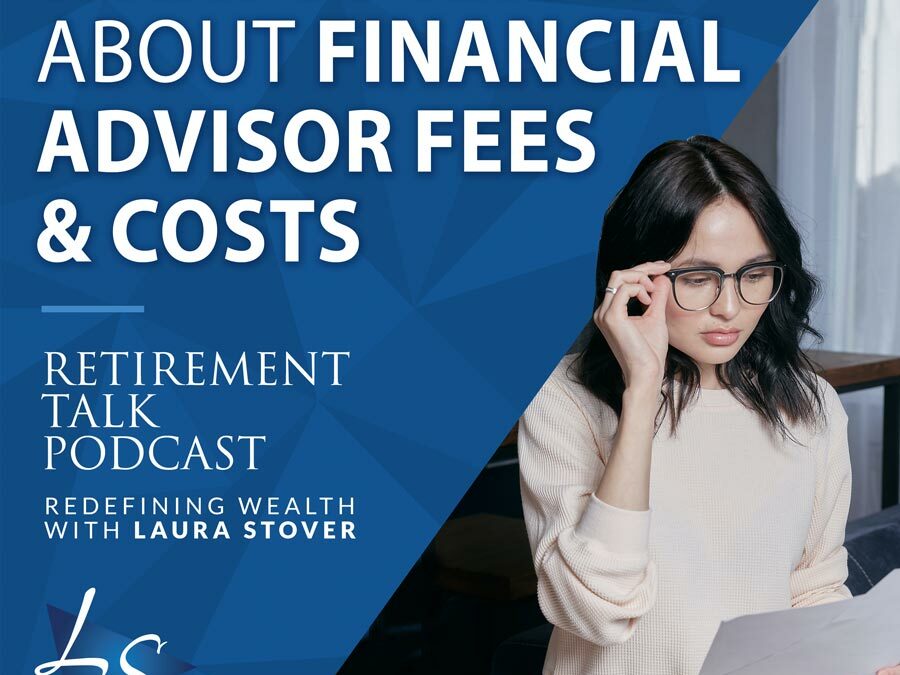 127. What to Know About Financial Advisor Fees & Costs