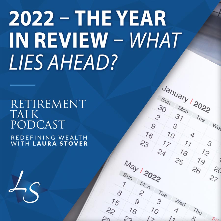 129. 2022 – The Year in Review – What Lies Ahead?