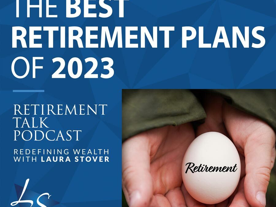 147. The Best Retirement Plans of 2023