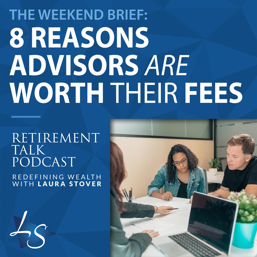 163. 8 Reasons Advisors are Worth Their Fees