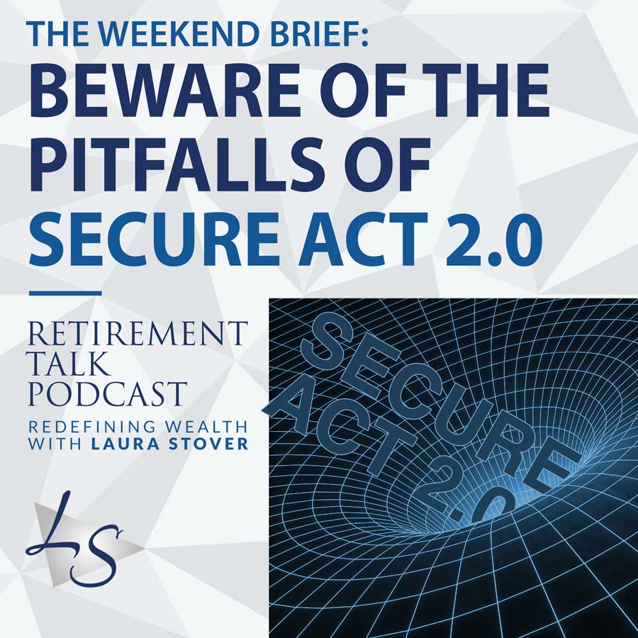 164. Beware of the Pitfalls of SECURE Act 2.0