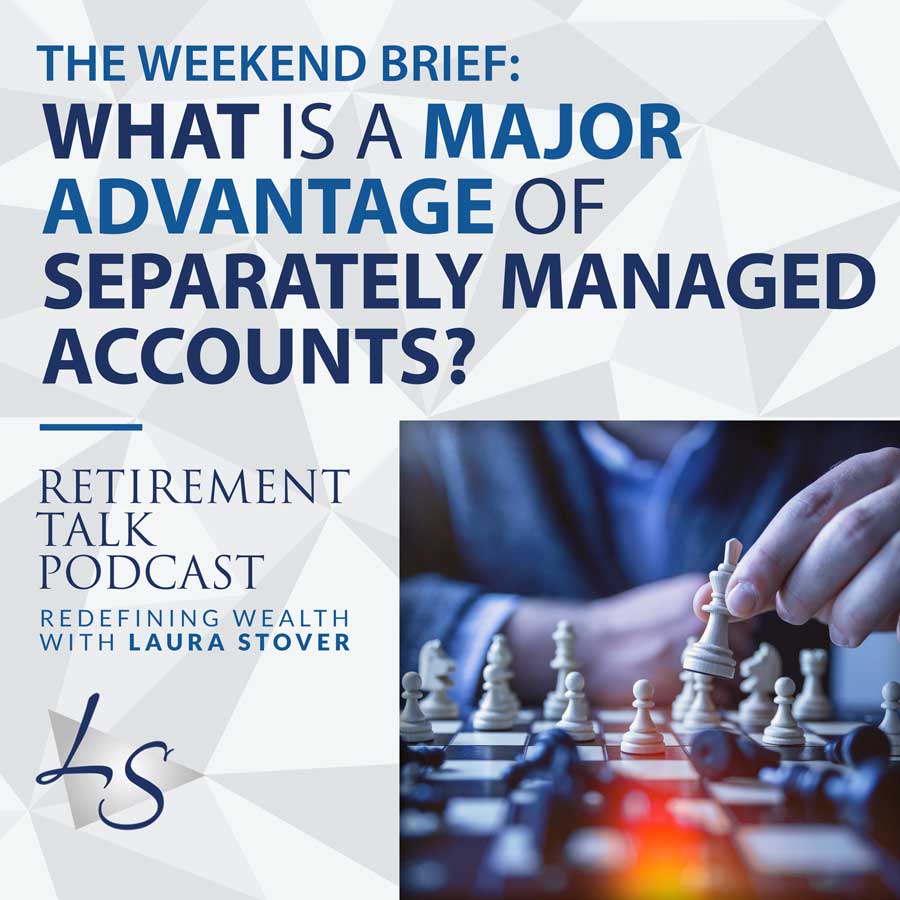What is a Major Advantage of Separately Managed Accounts?