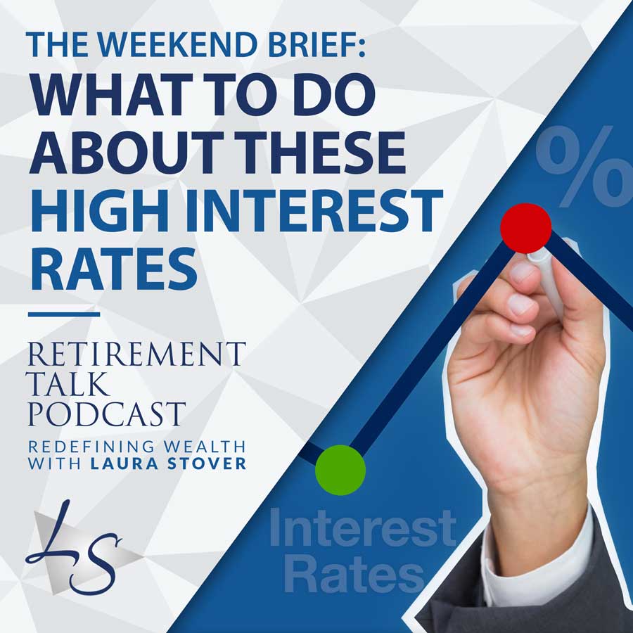 184. What to Do About These High Interest Rates