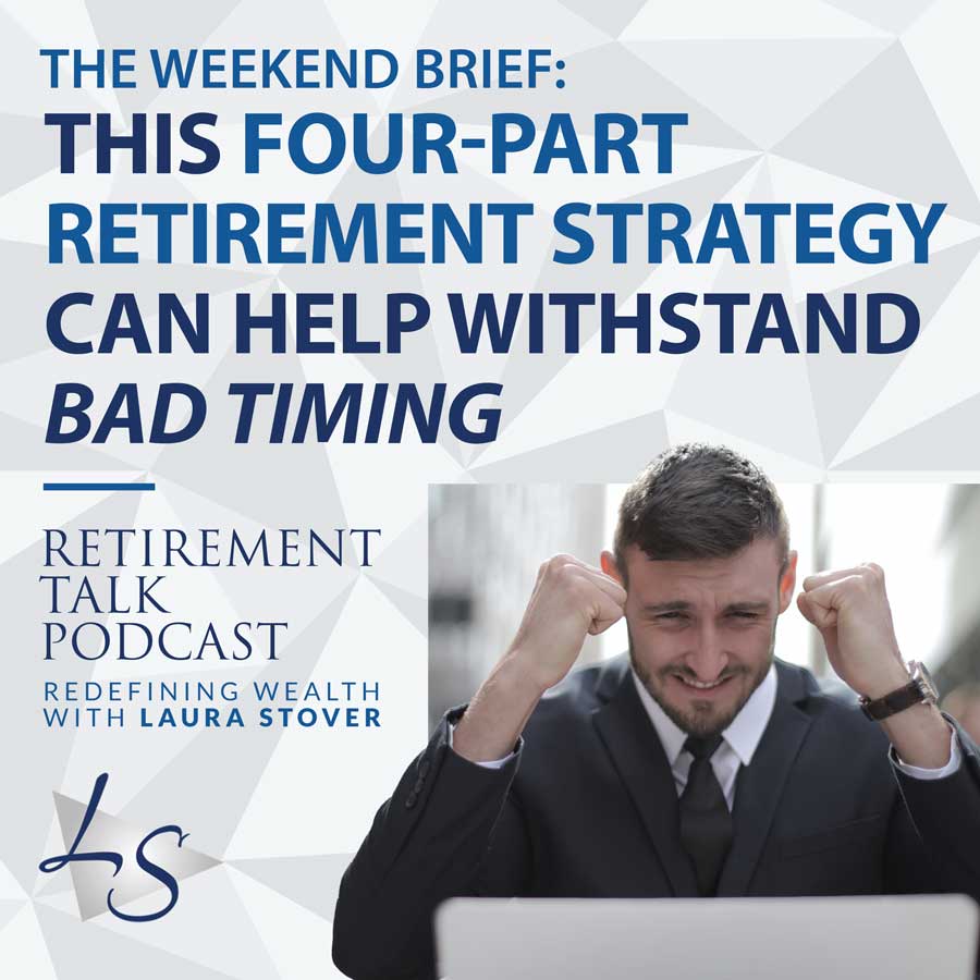 186. This Four-Part Retirement Strategy Can Help Withstand Bad Timing